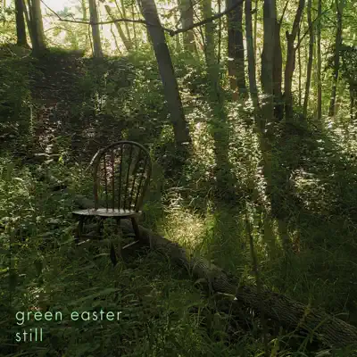 Ascolta 'Still' di Green Easter