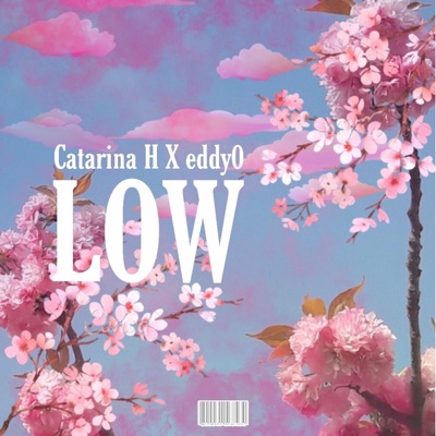 Low (feat. Eddy0) - Single