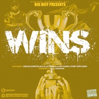 Wins (feat. 55Bagz, M.A.R., Erreon, Camp Zero, Cash Daniel, Stromile & Bino) - Single - Big Heff