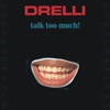Talk Too Much - Single