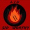 Liu - Sid Worthy lyrics