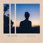 David Myles - Not This Time (feat. Reeny Smith & Mahalia Smith)