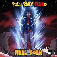 Final Form (feat. Toast187) - EP - Polo Baby Flako
