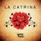 La Catrina - Vanessa Forero lyrics