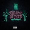 Show U Off (feat. Lil Uzi Vert) by Lud Foe iTunes Track 1