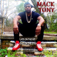 Late on the 1st Due on the 5th - Mack Tony