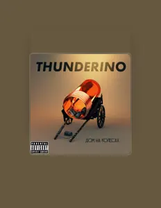 Thunderino सुनें, म्यूज़िक वीडियो देखें, बायो पढ़ें, दौरे की तारीखें और बहुत कुछ देखें!