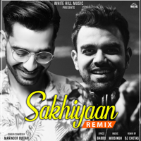 Maninder Buttar - Sakhiyaan (Remix) artwork