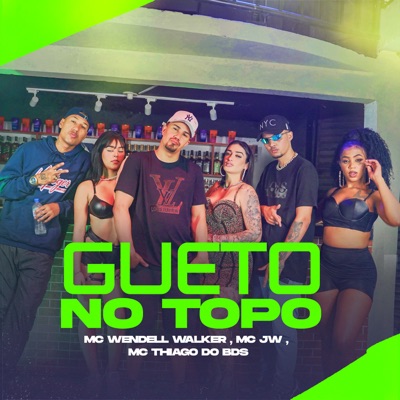 Gueto no Topo (feat. Mc Jw011 & Mc Thiago do bds) - Single