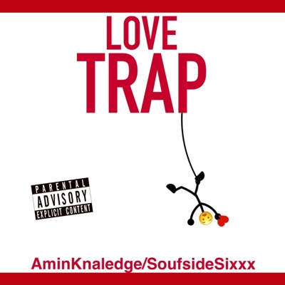 Love Trap (feat. Soufside Sixxx) - Single