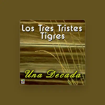 Listen to Los Tres Tristes Tigres, watch music videos, read bio, see tour dates & more!