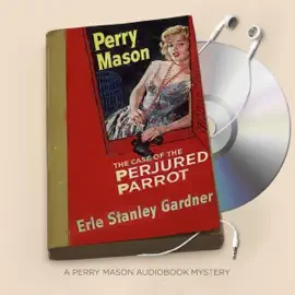 The Case of the Perjured Parrot: Perry Mason, Book 14 (Unabridged)