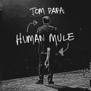 Tom Papa: Human Mule (Original Recording)