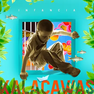 Infancia - Kalacawas Infancia - Kalacawas