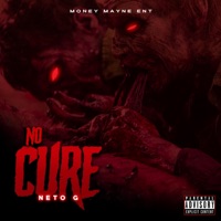 No Cure - Single - Neto G