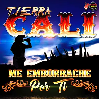 Me Emborrache Por Ti - Single - Tierra Cali