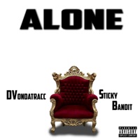 Alone (feat. Stickybandit) - Single - Dvondatracc