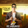 Vem Me Amar by Zé Vaqueiro iTunes Track 1