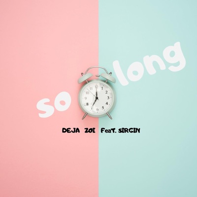 So Long (feat. Sirgin) - Single