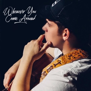Whenever You Come Around - Single