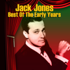 Best of the Early Years - Jack Jones