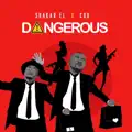 DANGEROUS
