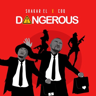Dangerous (feat. CDQ) - Single