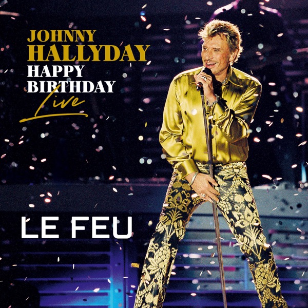 Le feu (Live) - Single - Johnny Hallyday