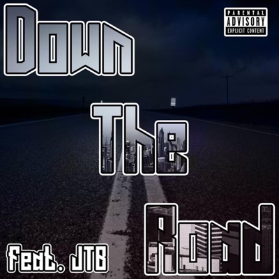 Down the Road (feat. JTB) - Single