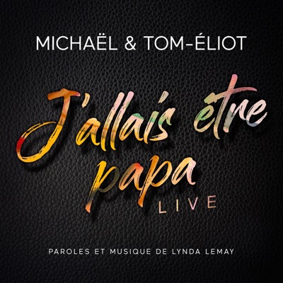 J'allais être papa (Live) - Single