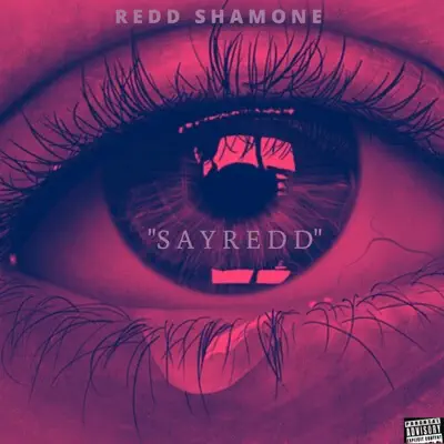 Listen to Say Redd by Redd Shamone