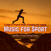 Music for Sport – Lounge & Tropical Music 4 Running and Jogging, Healthy Living Training Songs - Various Artists