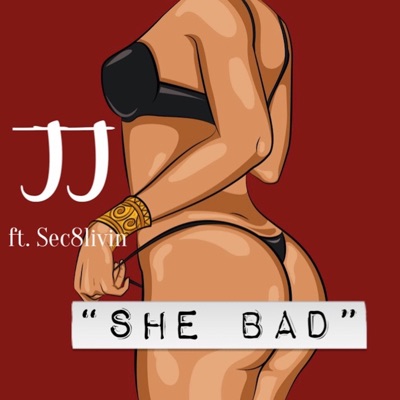 She Bad (feat. Sec8livin) - Single