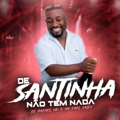 De Santinha Não Tem Nada - Single