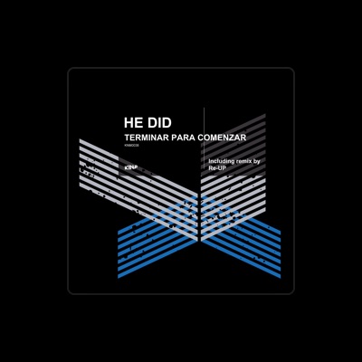 Listen to He Did, watch music videos, read bio, see tour dates & more!