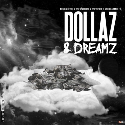 Dollaz & Dreamz (feat. Arsonal Da Rebel & Scrilla Marley) - Single