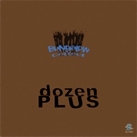 Dozen Plus (feat. Rshad, Zay Suav, Marcus Isiah & Apollo J) - Single - Bungalow Collect