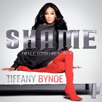 Shame (Trillionaire’s Mix) - Single - TIFFANY BYNOE