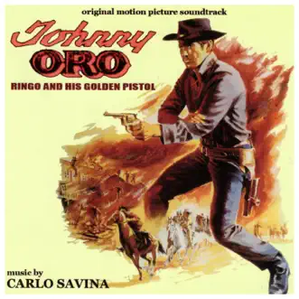 Johnny Oro (Ringo and his golden pistol - original motion picture soundtrack) by Carlo Savina album reviews, ratings, credits