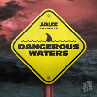 Jauz - Dangerous Waters - EP artwork