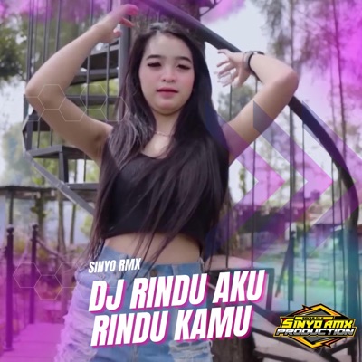 SINYO RMX - DJ Rindu Aku Rindu Kamu X Make It Bundem