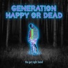Generation Happy or Dead - Single