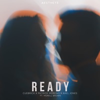 Ready (feat. Morell Brown) - Single - Cuebrick, Patrick Moreno & Axel Jones