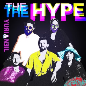 The Hype - Yuri & Neil