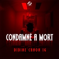 Condamné À Mort - Single - Didine Canon 16