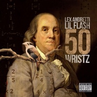 50 Wristz (feat. Lil Flash) - Single - Lex Andretti