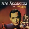 Tito Rodriguez - Tú No Comprendes