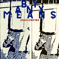 By Any Means - Single - JSouLOnFire