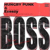 Boss - Single - HUNGRY PUNK & Exeazy