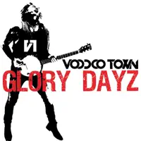 Glory Dayz (Radio Edit) — Voodoo Town